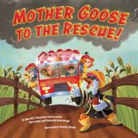 Book Cover for Mother Goose to the Rescue! by Nate Evans, Stephanie Gwyn Brown