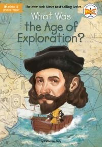 Book Cover for What Was the Age of Exploration? by Catherine Daly, Jake Murray