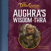 Book Cover for Aughra's Wisdom of Thra by J. M. Lee