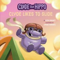 Book Cover for Clyde Likes to Slide by Keith Marantz