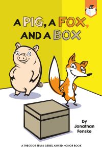 Book Cover for A Pig, a Fox, and a Box by Jonathan Fenske