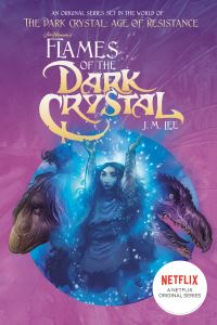 Book Cover for Flames of the Dark Crystal #4 by J. M. Lee
