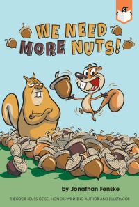 Book Cover for We Need More Nuts! by Jonathan Fenske