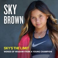Book Cover for Sky's the Limit by Sky Brown