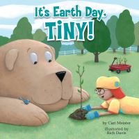 Book Cover for It's Earth Day, Tiny! by Cari Meister