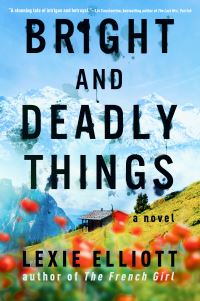 Book Cover for Bright and Deadly Things by Lexie Elliott