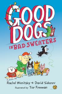 Book Cover for Good Dogs in Bad Sweaters by Rachel Wenitsky, David Sidorov
