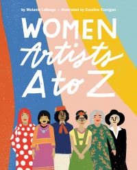 Book Cover for Women Artists A to Z by Melanie LaBarge
