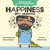 Book Cover for Happiness With Aristotle by Duane Armitage, Maureen McQuerry, Robin Rosenthal