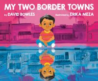 Book Cover for My Two Border Towns by David Bowles