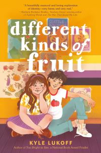 Book Cover for Different Kinds of Fruit by Kyle Lukoff