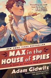 Book Cover for Max in the House of Spies by Adam Gidwitz
