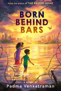 Book Cover for Born Behind Bars by Padma Venkatraman
