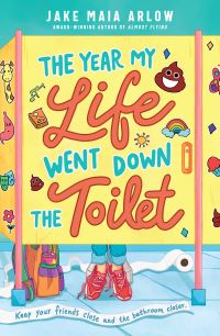 Book Cover for The Year My Life Went Down the Toilet by Jake Maia Arlow
