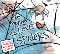 Book Cover for I'm Trying to Love Spiders by Bethany Barton