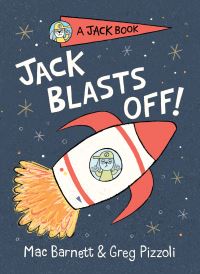 Book Cover for Jack Blasts Off! by Mac Barnett