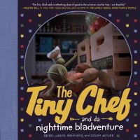 Book Cover for The Tiny Chef by Rachel Larsen, Adam Reid, Ozi Akturk