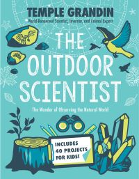 Book Cover for The Outdoor Scientist by Temple Grandin