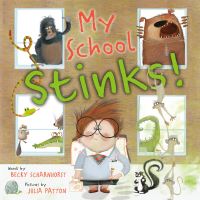 Book Cover for My School Stinks! by Becky Scharnhorst