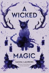 Book Cover for A Wicked Magic by Sasha Laurens