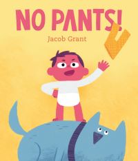Book Cover for No Pants! by Jacob Grant