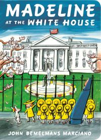 Book Cover for Madeline at the White House by John Bemelmans Marciano
