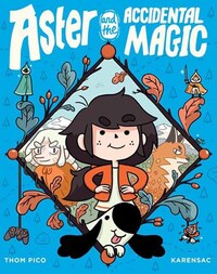 Book Cover for Aster and the Accidental Magic by Thom Pico, Thom Pico