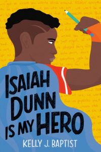 Book Cover for Isaiah Dunn Is My Hero by Kelly J Baptist