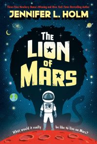 Book Cover for The Lion of Mars by Jennifer L Holm