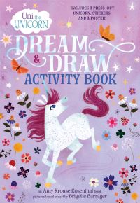 Book Cover for Uni the Unicorn Dream & Draw Activity Book by Amy Krouse Rosenthal