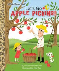 Book Cover for Let's Go Apple Picking! by Lori Haskins Houran