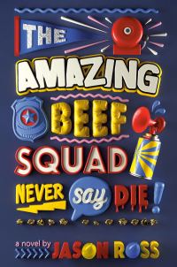 Book Cover for The Amazing Beef Squad by Jason Ross