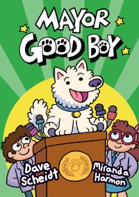 Book Cover for Mayor Good Boy by Dave Scheidt