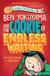 Book Cover for Ben Yokoyama and the Cookie of Endless Waiting by Matthew Swanson