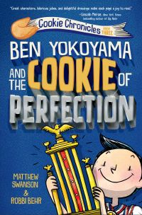 Book Cover for Ben Yokoyama and the Cookie of Perfection by Matthew Swanson