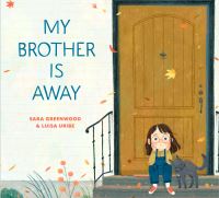 Book Cover for My Brother Is Away by Sara Greenwood