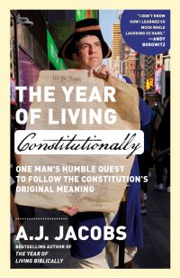 Book Cover for Year of Living Constitutionally, The by AJ Jacobs