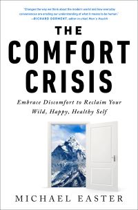 Book Cover for The Comfort Crisis by Michael Easter