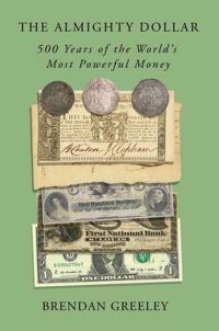Book Cover for Almighty Dollar, The by Brendan Greeley