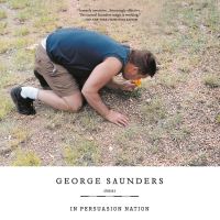 Book Cover for In Persuasion Nation by George Saunders