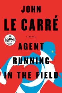 Book Cover for Agent Running in the Field by John le Carré