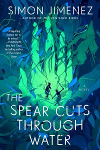 Book Cover for Spear Cuts Through Water, The by Simon Jimenez
