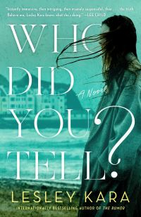 Book Cover for Who Did You Tell? by Lesley Kara