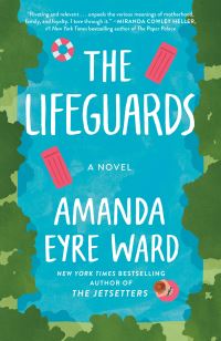 Book Cover for The Lifeguards by Amanda Eyre Ward