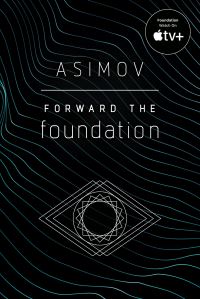 Book Cover for Forward the Foundation by Isaac Asimov