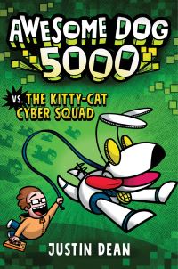 Book Cover for Awesome Dog 5000 Vs. The Kitty Cat Cyber Squad by Justin Dean