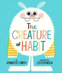 Book Cover for The Creature of Habit by Jennifer E Smith