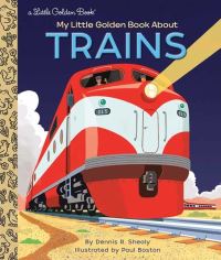 Book Cover for My Little Golden Book About Trains by Dennis R Shealy