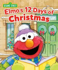 Book Cover for Elmo's 12 Days of Christmas (Sesame Street) by Sarah Albee