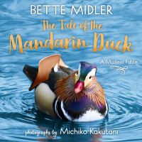 Book Cover for Tale of the Mandarin Duck, The by Bette Midler, Michiko Kakutani